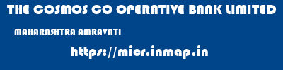 THE COSMOS CO OPERATIVE BANK LIMITED  MAHARASHTRA AMRAVATI    micr code